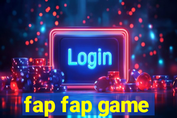 fap fap game